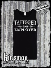 Tattooed And Employed Tank Top T-Shirt