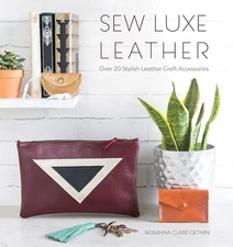 Sew Luxe Leather: Over 20 Styl - GOOD