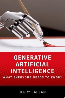 Generative Artificial Intelligence: What Everyone Needs to Know , Kaplan, Jerry,