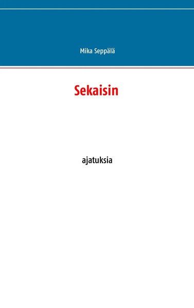 Mika SeppäLä | Sekaisin | Taschenbuch | Finnisch (2016) | Ajatuksia-image