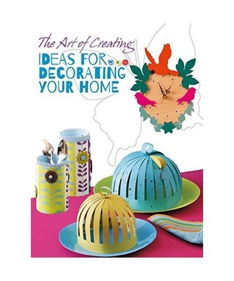 The Art of Creating: Ideas for Decorating Your Home, Editors
