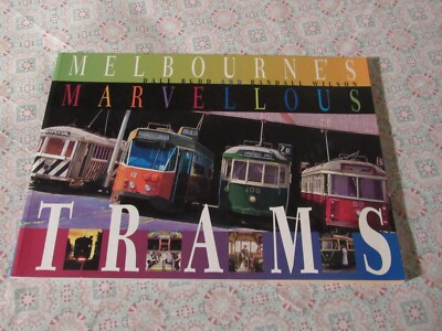 Melbourne's Marvellous Trams    Dale Budd   1998
