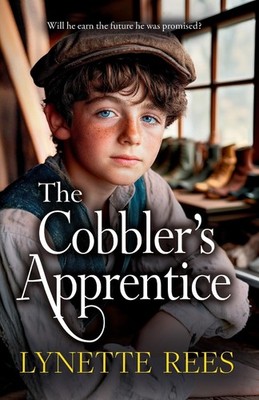 The Cobbler's Apprentice: A BRAND NEW heartwarming, historical s