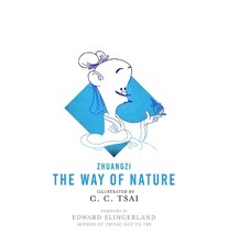 The Way of Nature by  Zhuangzi, C. C. Tsai, Brian Bruya, Edwa... - 9780691179742