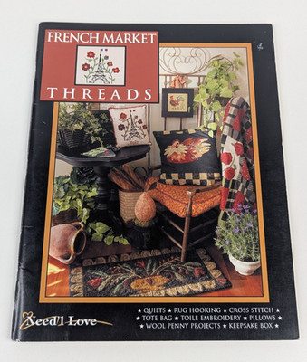 French Market Threads Need'l Love Pattern Projects Book Primitive Rugs Crafts