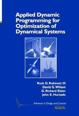 Rush D. Robinett III G. Applied Dynamic Programming for  (Hardback) (UK IMPORT)