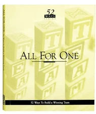 ALL FOR ONE: 52 WAYS TO BUILD A WINNING TEAM By Andrea Stewart & Deborah Henckel