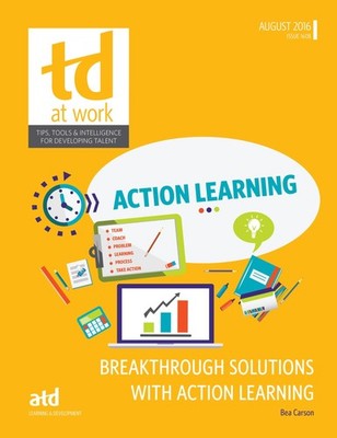 Breakthrough Solutions With Action Learning (TD at Work (formerl
