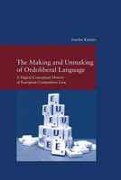 Anselm KüSters | The Making And Unmaking Of Ordoliberal Language | Taschenbuch