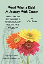 Wow! What a Ride! : A Journey with Cancer Cella, Vanden Bosch, Mi