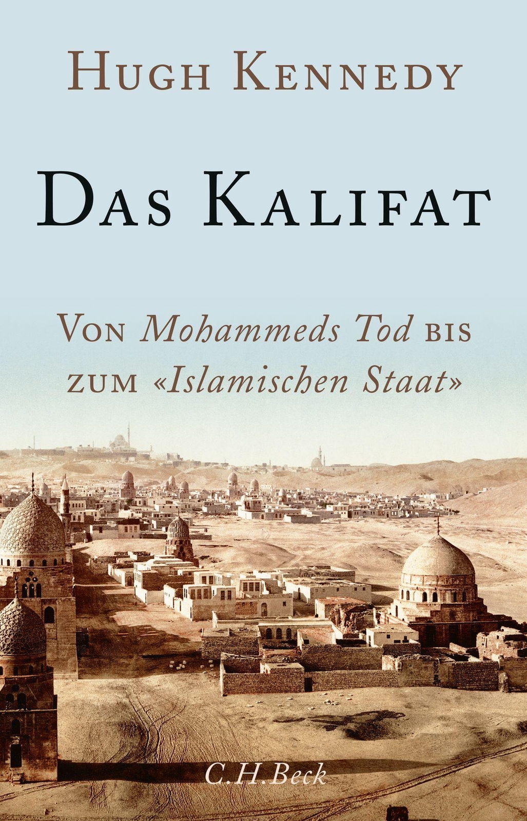 Thumbnail - Das Kalifat | Von Mohammeds Tod Bis Zum 'islamischen Staat' | Hugh