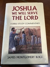 Joshua : We Will Serve the Lord by James Montgomery Boice (1989, Hardcover)