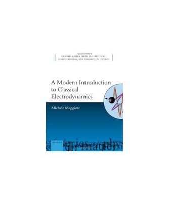 A Modern Introduction to Classical Electrodynamics, Michele Maggiore