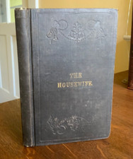 1843 The American Housewife: Containing the Most Valuable & Original Receipts