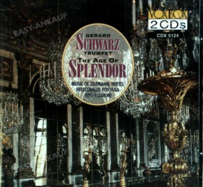 Schwarz,Gerard - The Age of Splendour .