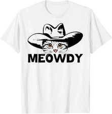 Meowdy - Funny Mashup Between Meow and Howdy - Cat Meme T-Shirt
