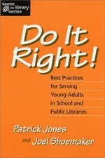 Do It Right! : Best Practices for Serving Young Adults in School