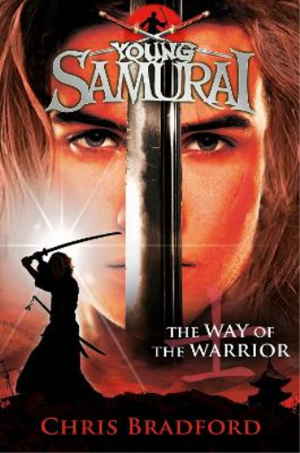 Chris Bradford The Way of the Warrior (Young Samurai, Book 1) (Tascabile)