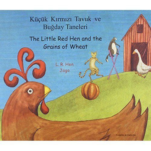 The Little Red Hen and the Grains of Wheat in Turkish and English by L. R. ...