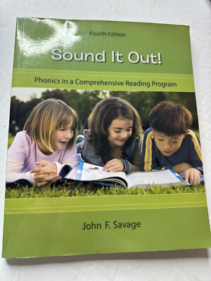 Sound It Out! : Phonics in a Comprehensive Reading Program by John F. Savage ...