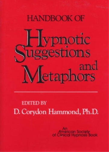 D. Corydon Hammo Handbook of Hypnotic Suggestions and Metapho (Copertina rigida)