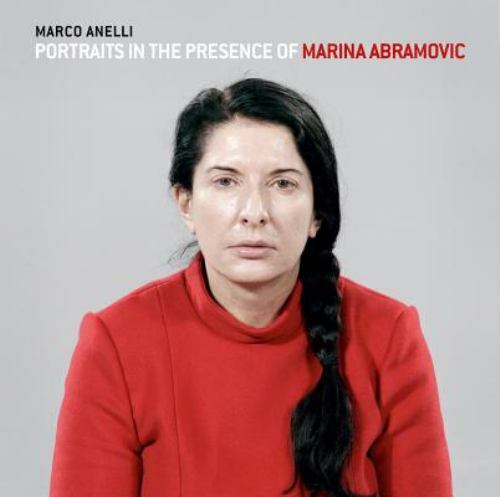 Marco Anelli: Portraits in the Presence of Marina Abramovic  VeryGood