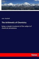John Waddell | The Arithmetic Of Chemistry | Taschenbuch | Englisch (2018)