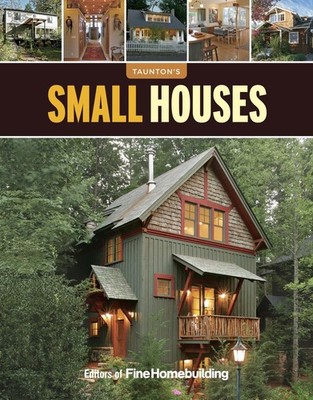 Small Houses: Big Ideas for Today's Small Houses (Great Houses)