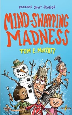 Mind-Swapping Madness: Volume 1 (Bo..., Moffatt, Tom E.