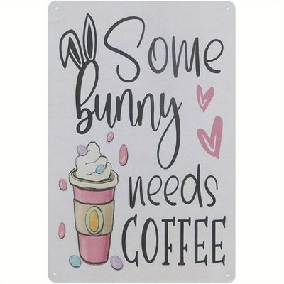 Easter Coffee Sign Aluminum Sign 8x12 Inch Funny Decorative Home Decor