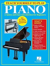 Teach Yourself to Play Piano : A Quick and Easy Introduction for