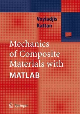 Mechanics of Composite Materials with MATLAB by George Z. Voyiadjis (English) Ha