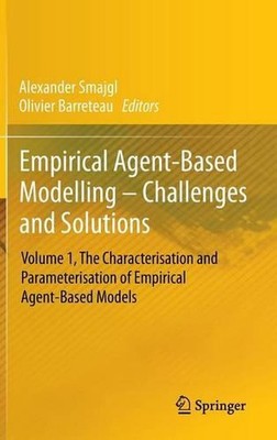 Empirical Agent-Based Modelling - Challenges and Solutions: Volume 1, The Charac