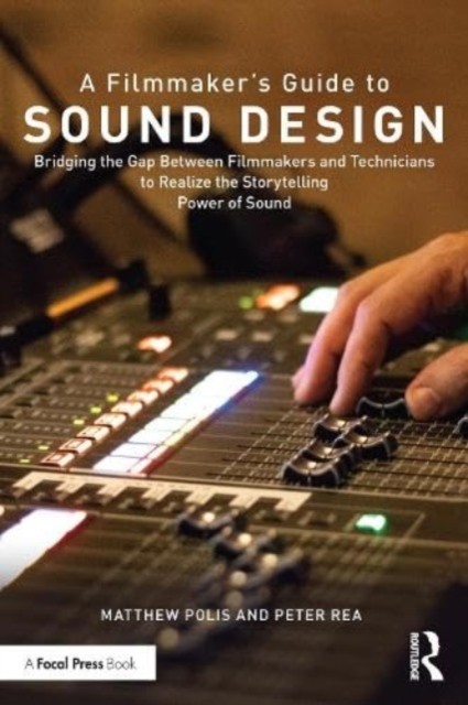 A Filmmakerâs Guide to Sound Design by Matthew Polis PAPERBACK 9780367249915 - Image 4