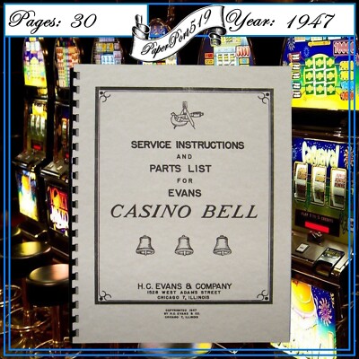 H.C. Evans Casino Bell Slot Machine Instruction & Parts List 30 page (1947)