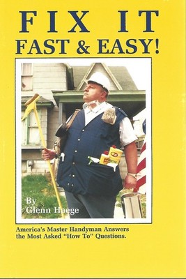 Fix It Fast & Easy!: America's Master Handyman Answers the Most Asked ''How T...