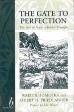 The Gate to Perfection: The Idea of Peace in Jewish Thought by Homolka, Walter