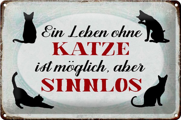 Blechschild Spruch 30X20 Cm Leben Ohne Katze Sinnlos Metall Deko Schild Tin Sign-image