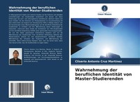 Cliserio Antonio Cruz MartíNez | Wahrnehmung Der Beruflichen IdentitäT Von...