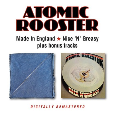 Atomic Rooster - Made In England / Nice N Greasy (+Bonus Tracks) [CD]