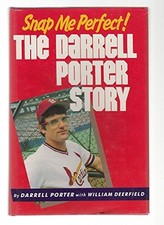SNAP ME PERFECT!: THE DARRELL PORTER STORY By William Deerfield - Hardcover *VG*