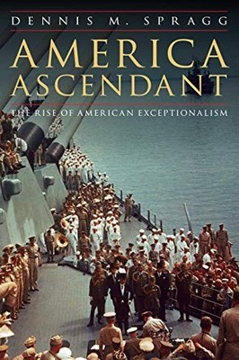 America Ascendant: The Rise of - VERY GOOD