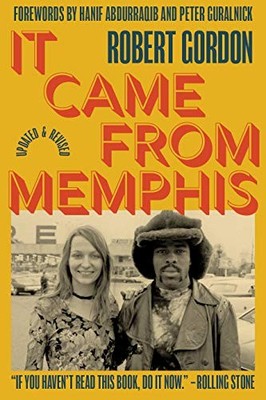 It Came From Memphis: Updated and Revised by Gordon, Robert