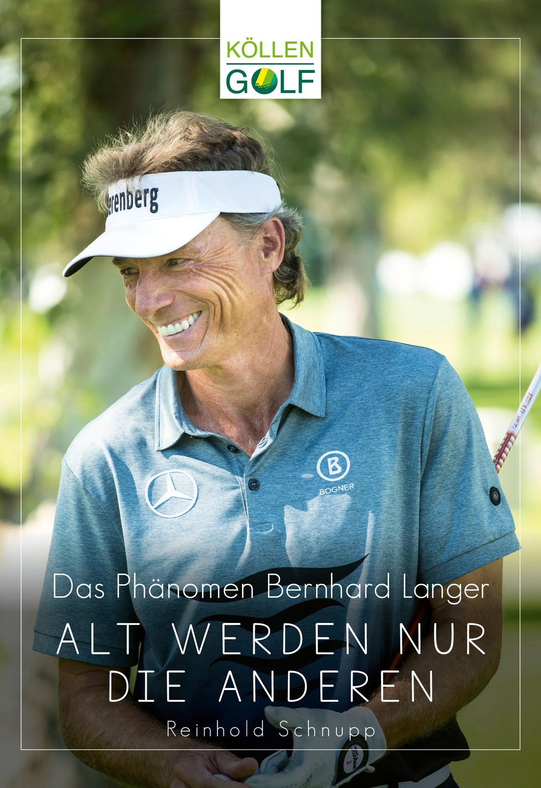 Das Phänomen Bernhard Langer Reinhold Schnupp