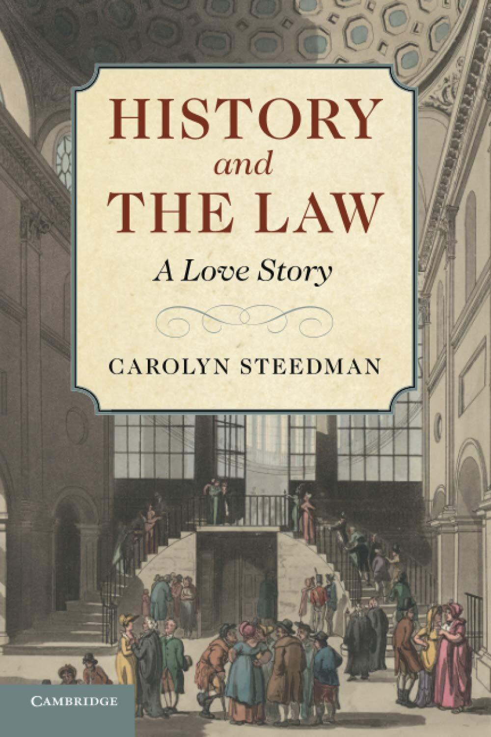 History and the Law: A Love Story, Steedman, Carolyn, Very Good condition, Book