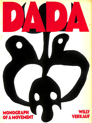 Dada Monograph Of A Movement. by Verkauf, Willy.(Editor).