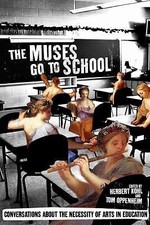 The Muses Go to School: Inspiring Stories About the Importance of Arts in Ed...