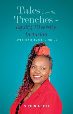 Virginia Toyi Tales from the Trenches - Equity, Diversity, Inclusi (Taschenbuch)