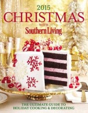 Christmas with Southern Living 2015: The Ulti...