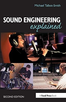 Sound Engineering Explained by Talbot-Smith, Michael 0240516672 FREE Shipping